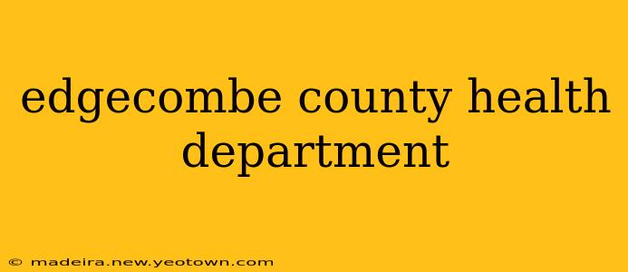 edgecombe county health department