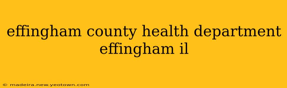effingham county health department effingham il