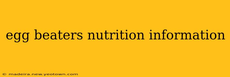 egg beaters nutrition information