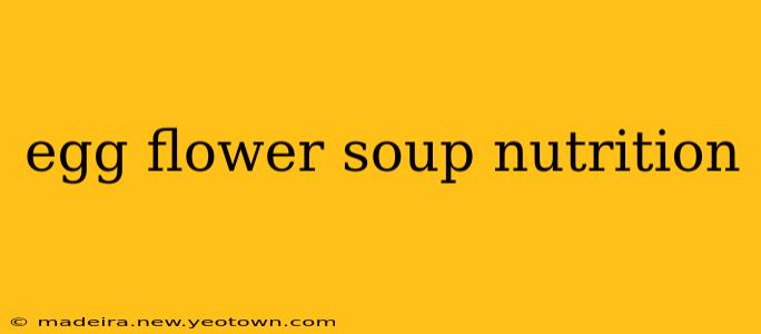egg flower soup nutrition