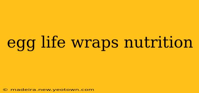 egg life wraps nutrition