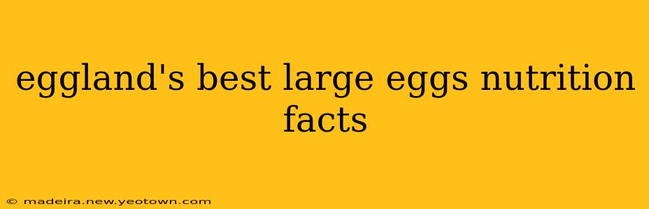 eggland's best large eggs nutrition facts