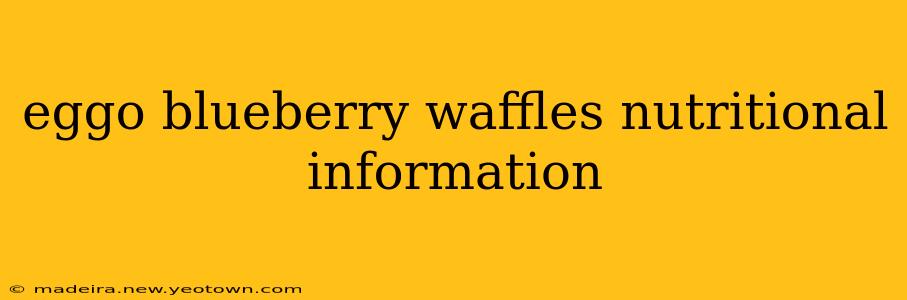 eggo blueberry waffles nutritional information