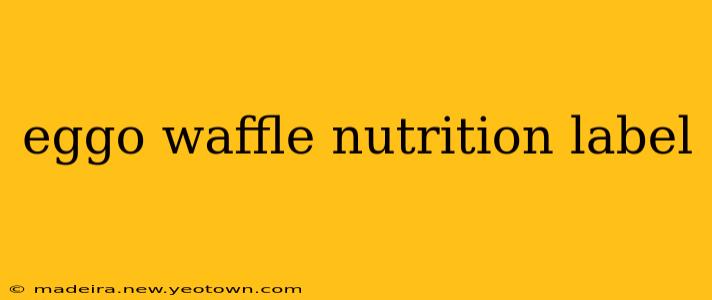 eggo waffle nutrition label
