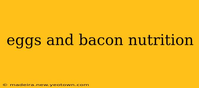 eggs and bacon nutrition