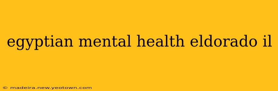 egyptian mental health eldorado il