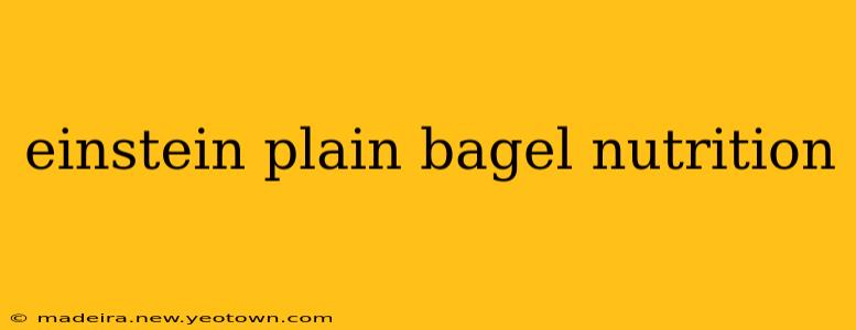 einstein plain bagel nutrition