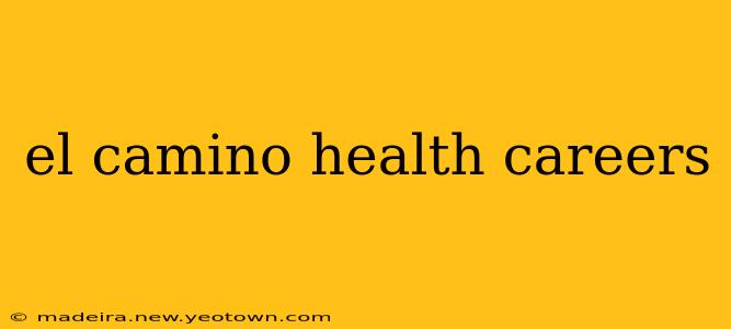 el camino health careers