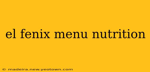 el fenix menu nutrition