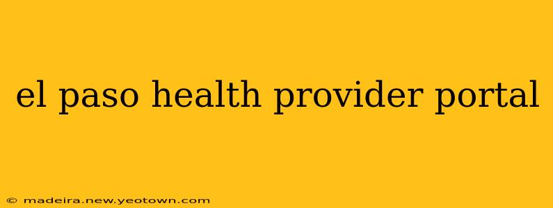 el paso health provider portal