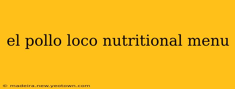 el pollo loco nutritional menu