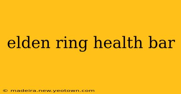 elden ring health bar
