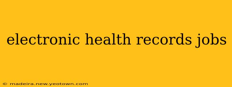 electronic health records jobs