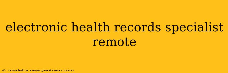 electronic health records specialist remote