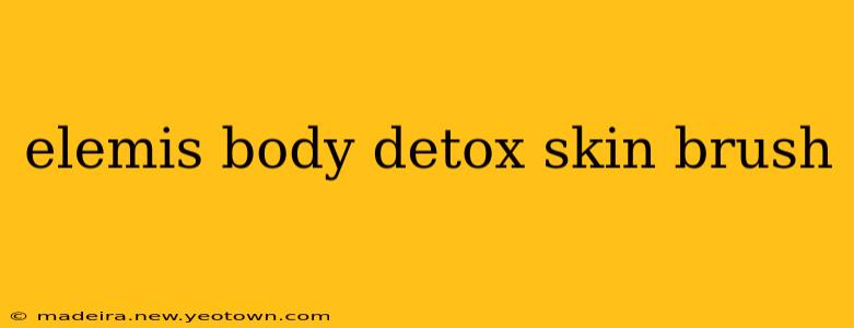elemis body detox skin brush