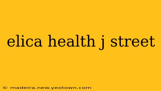 elica health j street