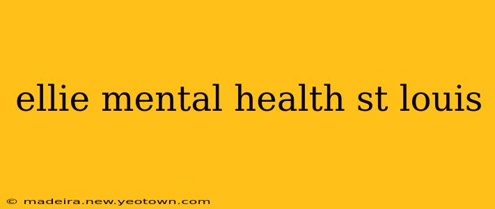 ellie mental health st louis