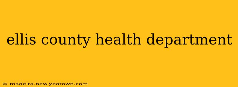 ellis county health department