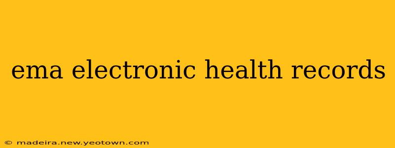 ema electronic health records