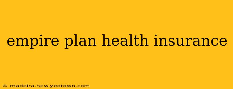 empire plan health insurance