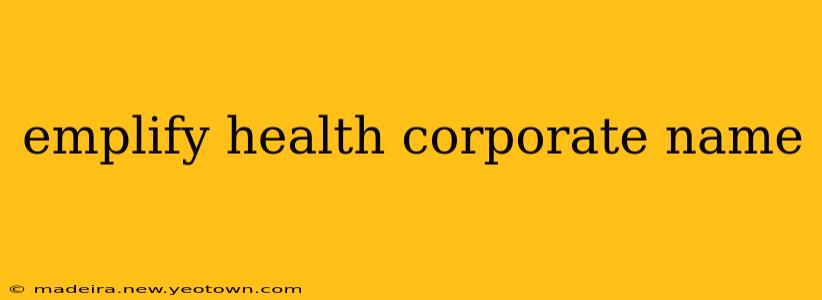 emplify health corporate name