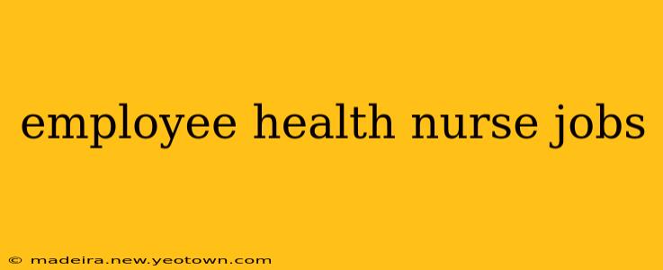 employee health nurse jobs