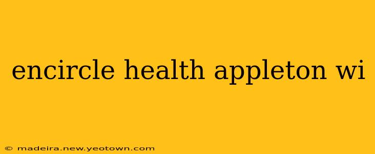 encircle health appleton wi