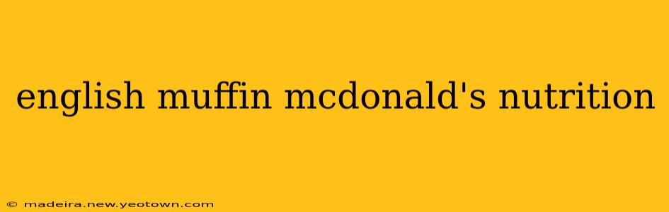english muffin mcdonald's nutrition
