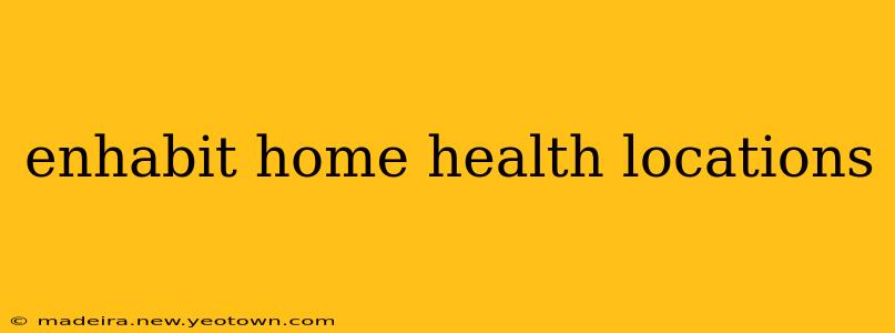 enhabit home health locations