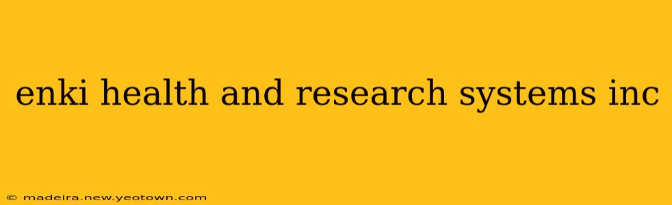 enki health and research systems inc