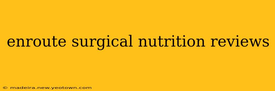 enroute surgical nutrition reviews