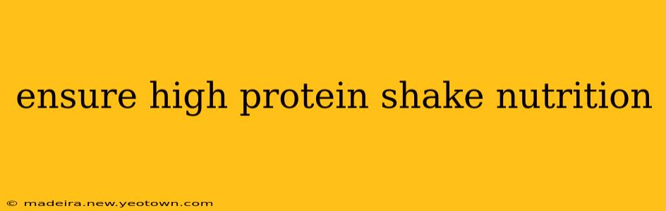 ensure high protein shake nutrition