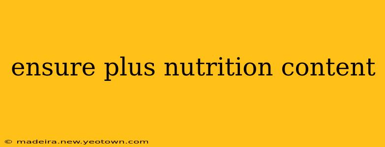 ensure plus nutrition content