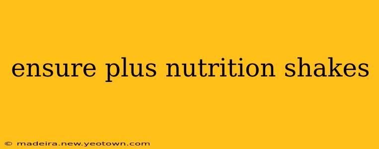 ensure plus nutrition shakes