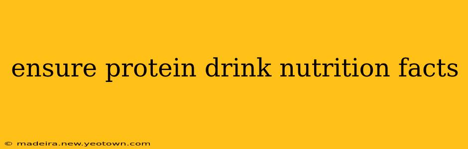 ensure protein drink nutrition facts