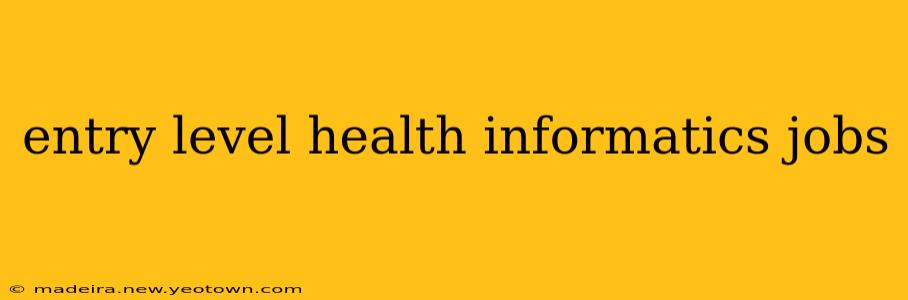 entry level health informatics jobs