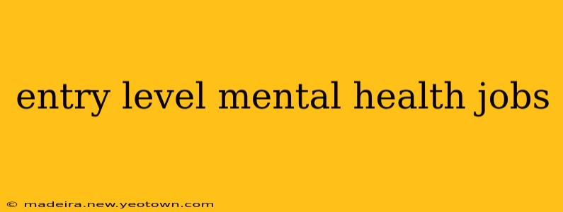 entry level mental health jobs