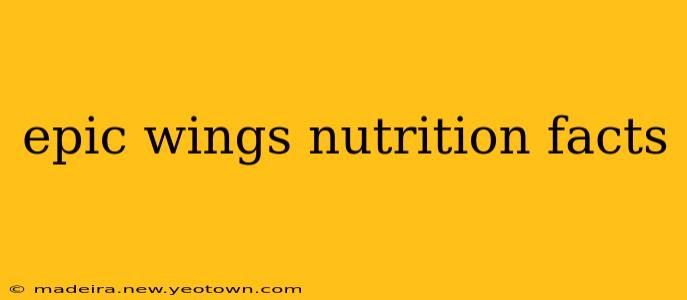 epic wings nutrition facts