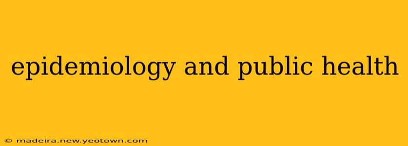 epidemiology and public health