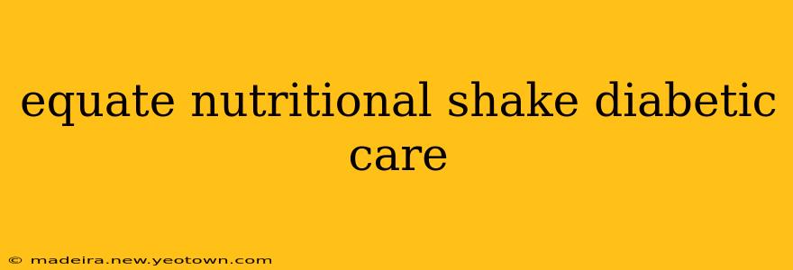 equate nutritional shake diabetic care