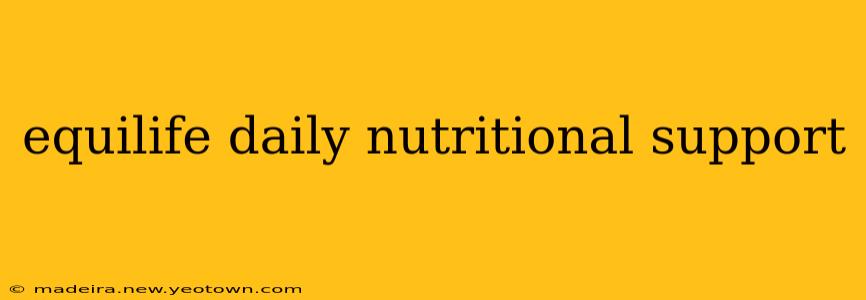 equilife daily nutritional support