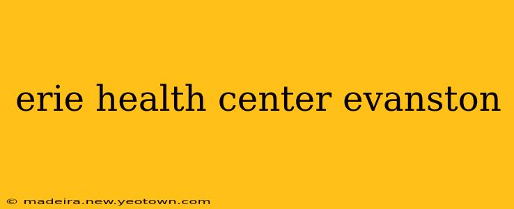 erie health center evanston