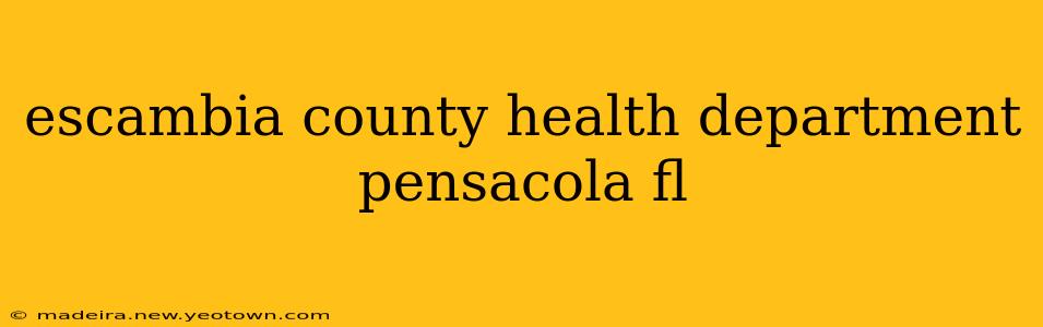 escambia county health department pensacola fl