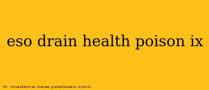 eso drain health poison ix