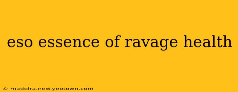 eso essence of ravage health