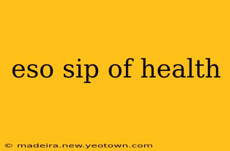 eso sip of health