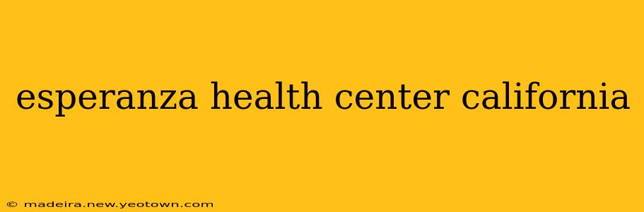 esperanza health center california
