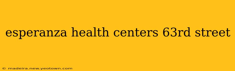 esperanza health centers 63rd street