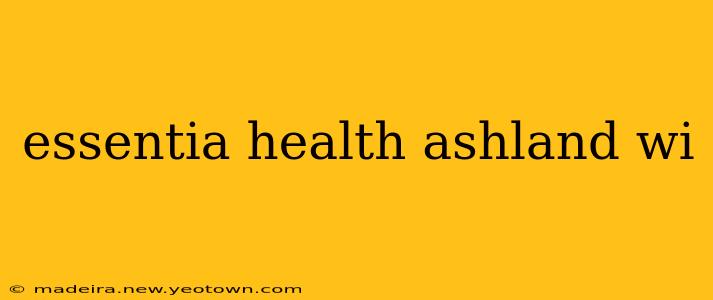 essentia health ashland wi