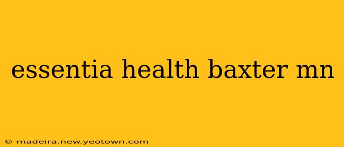 essentia health baxter mn